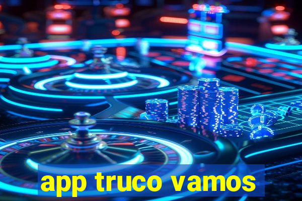 app truco vamos